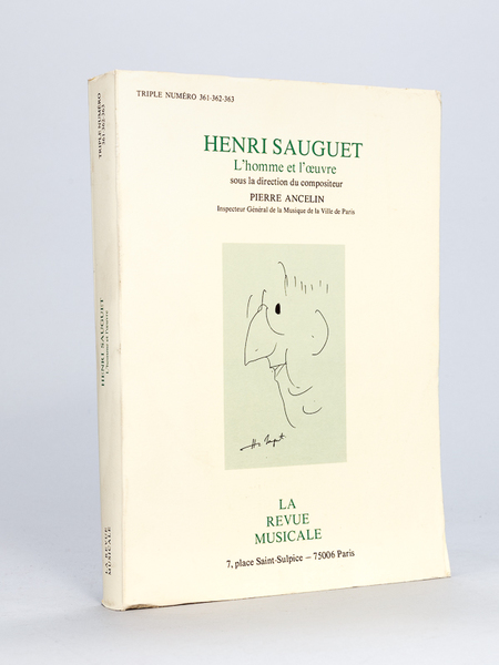 Henri Sauguet. L'Homme et l'Oeuvre. [ Livre dédicacé par l'auteur …