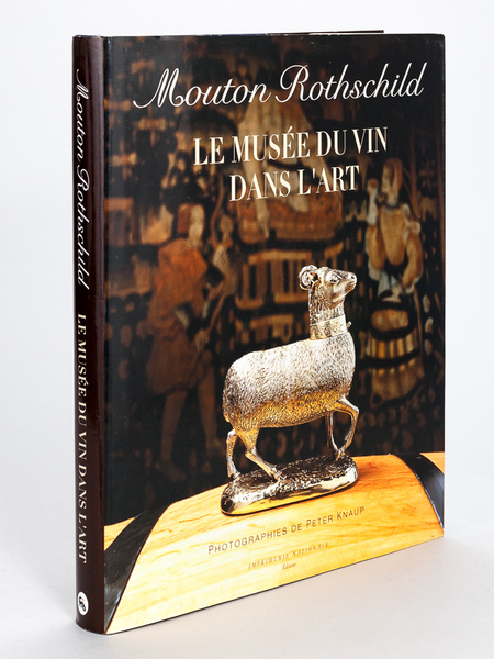 Mouton Rothschild. Le Musée du Vin dans l'Art. [ Livre …