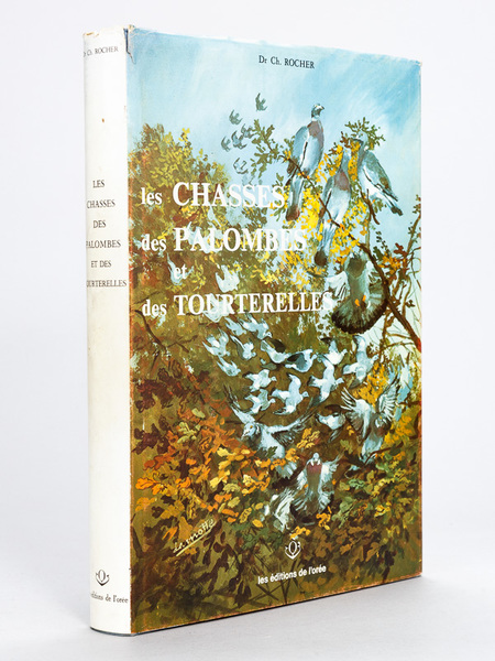 Les Chasses des palombes et des tourterelles.