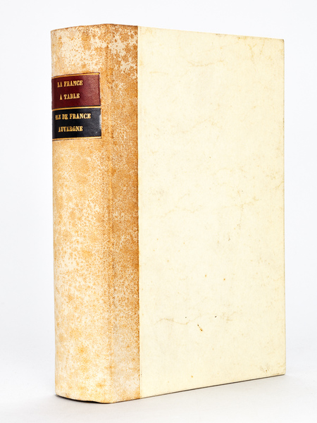 La France à Table. Gastronomie. Tourisme. Folklore. Volume "Ile-de-France - …