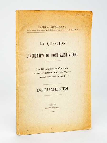 La Question de l'Insularité du Mont-Saint-Michel. Les divagations du Couesnon …