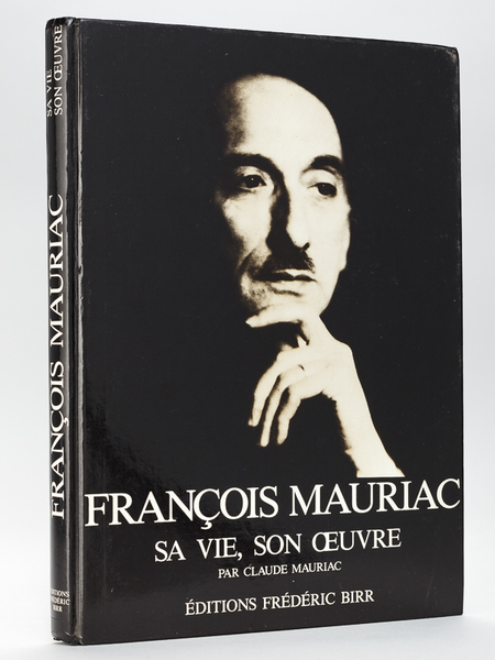 François Mauriac, sa Vie, son Oeuvre [ Livre dédicacé par …