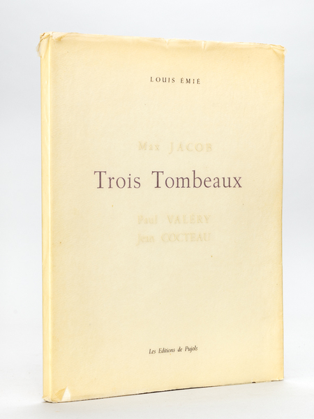 Trois Tombeaux. Max Jacob. Paul Valéry. Jean Cocteau [ Edition …