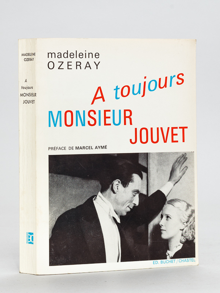 A toujours Monsieur Jouvet [ Livre dédicacé par l'auteur, avec …