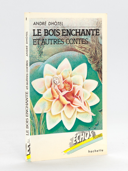 Le bois enchanté et autres contes [ Livre dédicacé par …