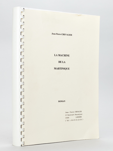 La Machine de la Martinique [ Tapuscrit dédicacé par l'auteur …