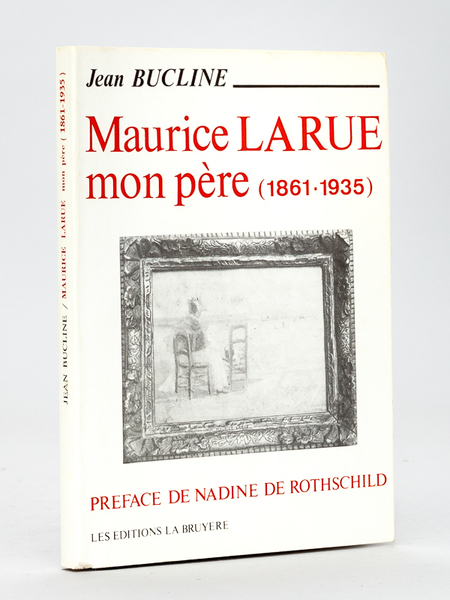 Maurice Larue mon père (1861-1935)
