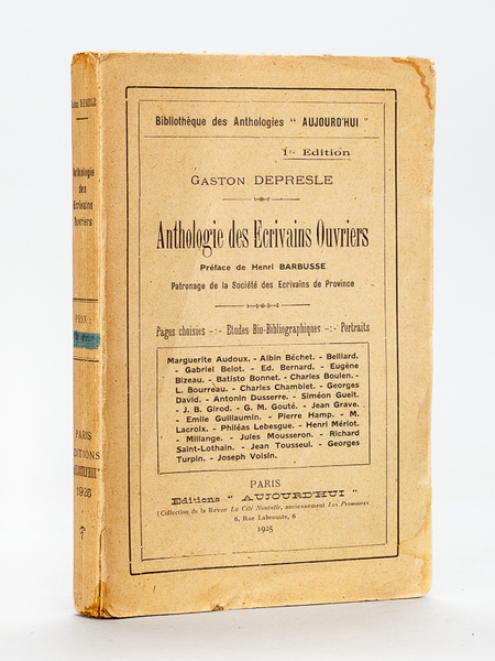 Anthologie des Ecrivains Ouvriers. 1re Edition [ Edition originale ] …