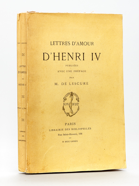 Lettres d'Amour d'Henri IV. Publiées avec une préface par M. …
