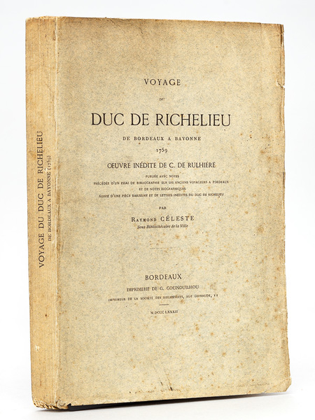Voyage du Duc de Richelieu de Bordeaux à Bayonne 1759. …