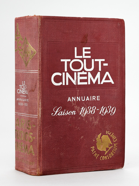 Le Tout-Cinéma. Annuaire général illustré du monde cinématographique. 17e Année …