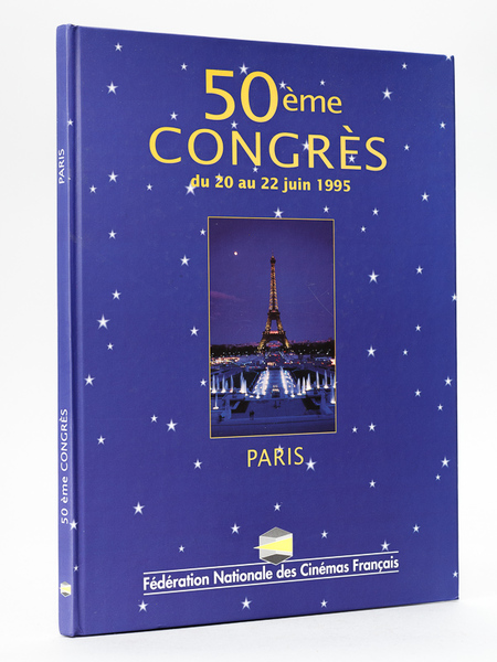 Fédération Nationale des Cinémas Français. 50ème Congrès du 20 au …