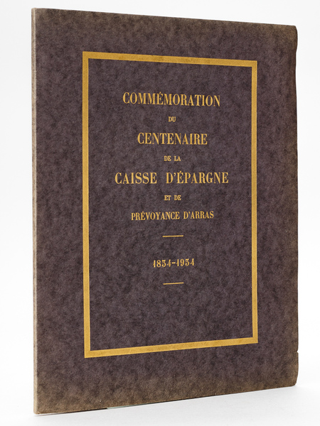 Commémoration du Centenaire de la Caisse d'Epargne et de Prévoyance …