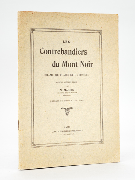 Les Contrebandiers du Mont Noir. Drame de Plaies et de …
