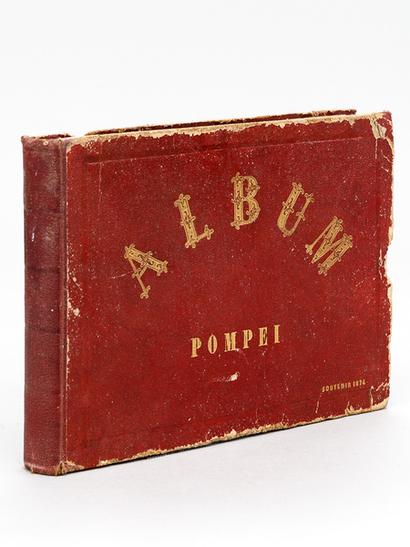 Album Pompei. Souvenir 1874 [ Avec 48 tirages albuminés ]