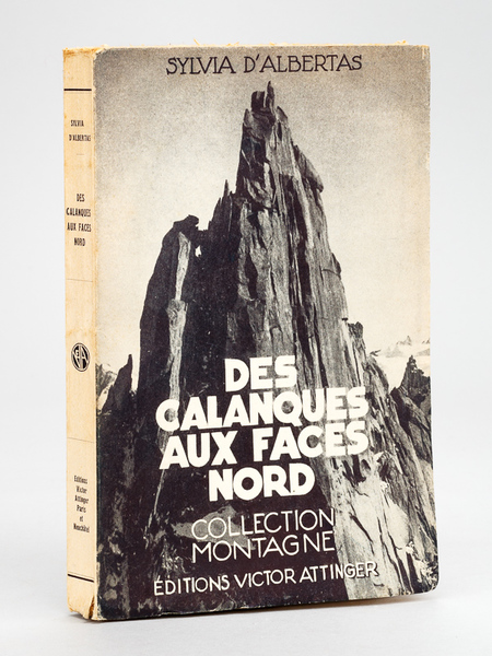 Des Calanques aux faces Nord [ Livre dédicacé par l'auteur …
