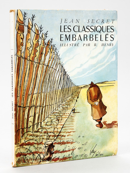 Les classiques embarbelés [ Edition originale - Livre dédicacé par …