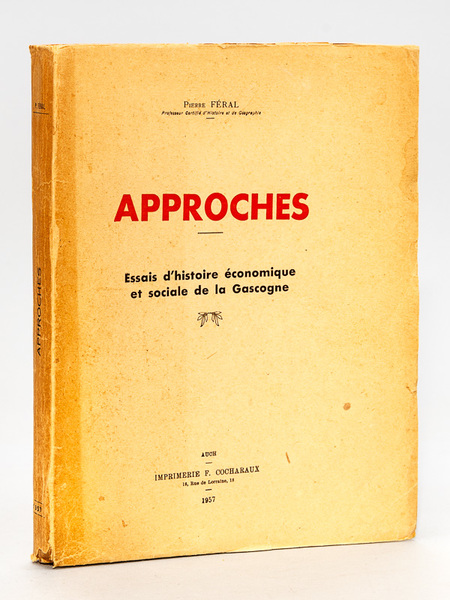 Approches. Essais d'histoire économique et sociale de la Gascogne. [ …