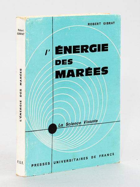 L'Energie des Marées [ Livre dédicacé par l'auteur ]