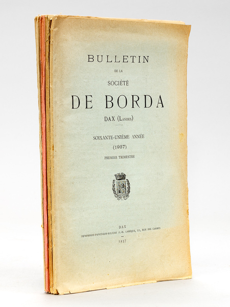 Bulletin de la Société de Borda Dax (Landes) Soixante-Unième Anné …