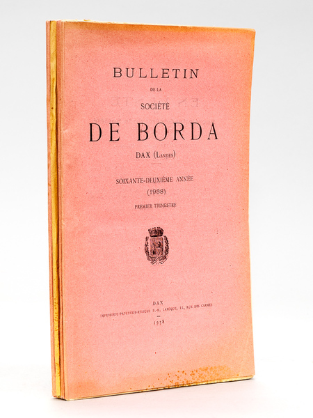 Bulletin de la Société de Borda Dax (Landes) Soixante-Deuxième Année …