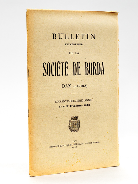 Bulletin de la Société de Borda Dax (Landes) Soixante-Douzième Année …