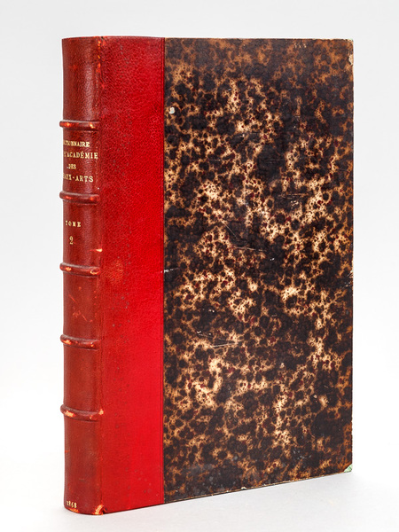 Dictionnaire de l'Académie des Beaux-Arts. Tome Second [ En fait …