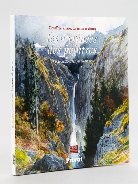 Les Pyrénées des peintres : gouffres, chaos, torrents et cimes. …