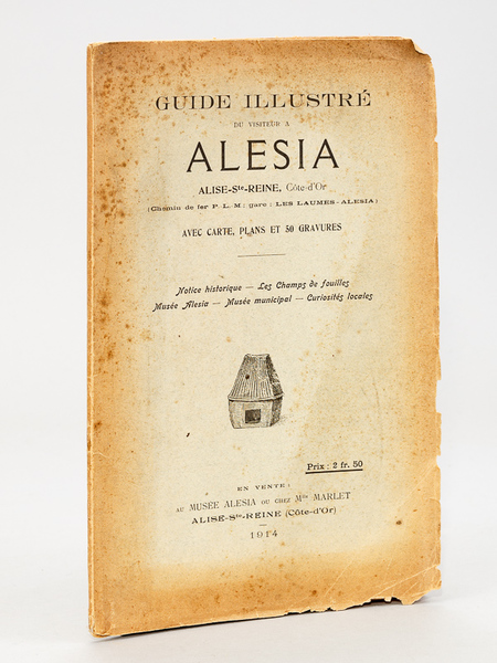 Guide illustré du visiteur à Alesia, Alise-Ste-Reine, Côte d'or [ …