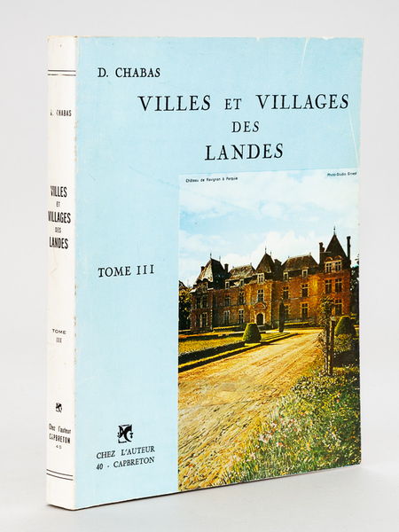 Villes et Villages des Landes. Tome III [ Contient : …
