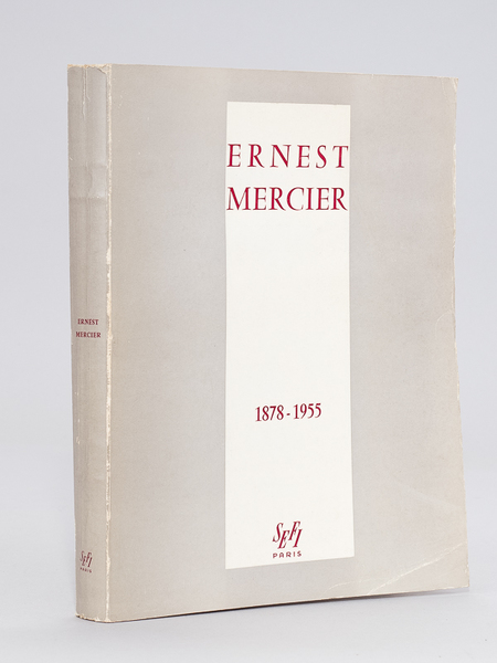 Ernest Mercier (1878-1955) [ Livre dédicacé par Marguerite E. Mercier …