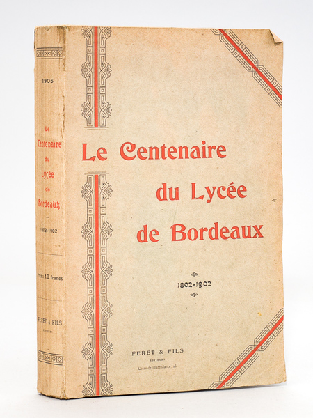 Le Centenaire du Lycée de Bordeaux (1802-1902)