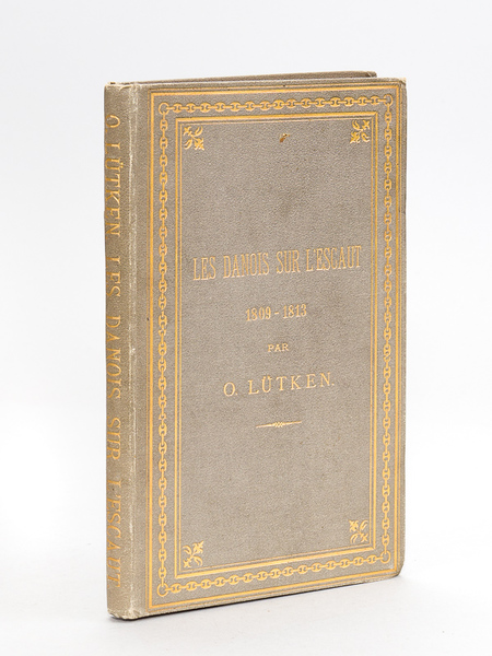 Les Danois sur l'Escaut (1809-1813)