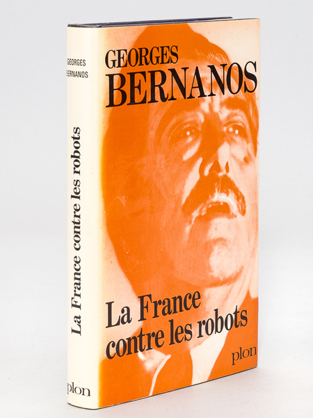 La France contre les robots. Suivi de textes inédits [ …