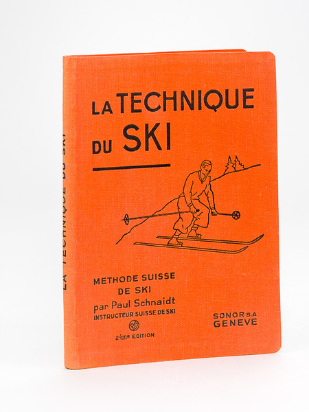 La Technique du Ski. Méthode suisse de ski [ Manuel …
