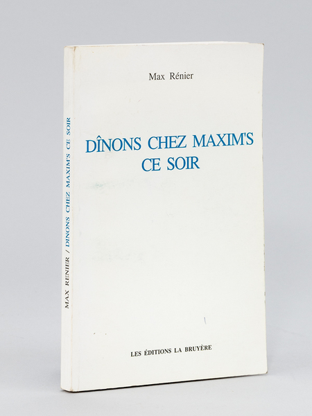 Dînons chez Maxim's ce soir