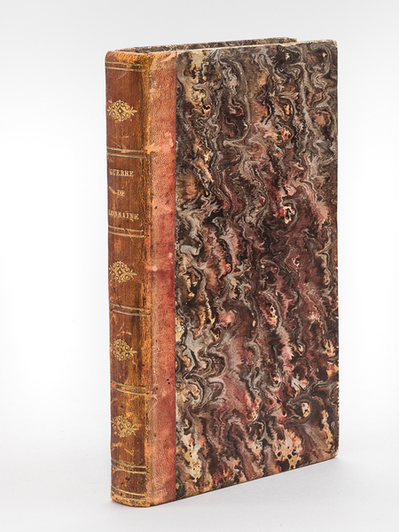 Histoire de la Guerre de Lorraine et du Siège de …