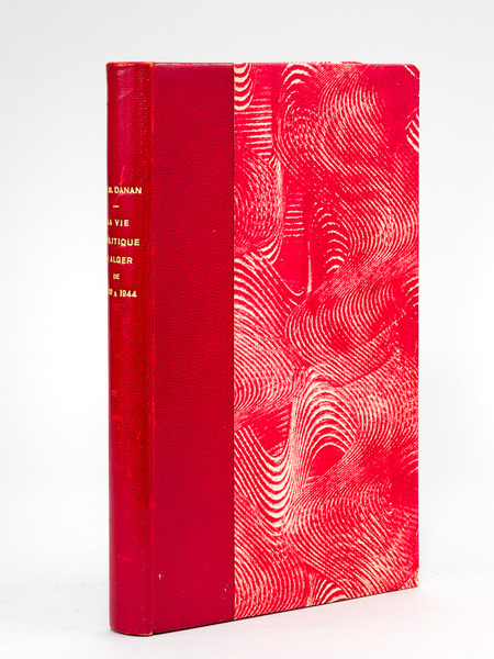 La vie politique à Alger de 1940 à 1944 [ …