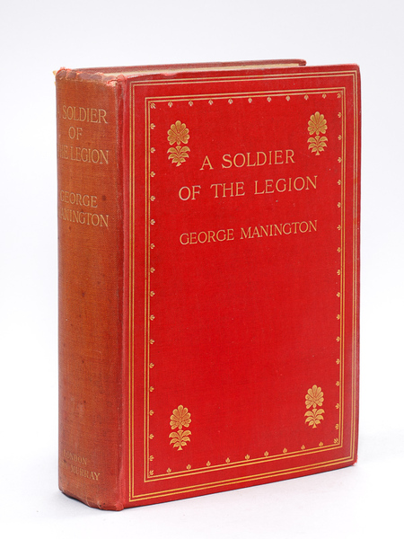 A Soldier of the Legion. An Englishman's Adventures under the …