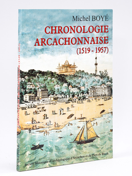 Chronologie arcachonnaise (1519-1957)