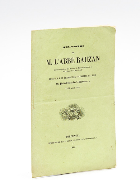 Eloge de M. l'Abbé Rauzan, Ancien Supérieur des Missions de …