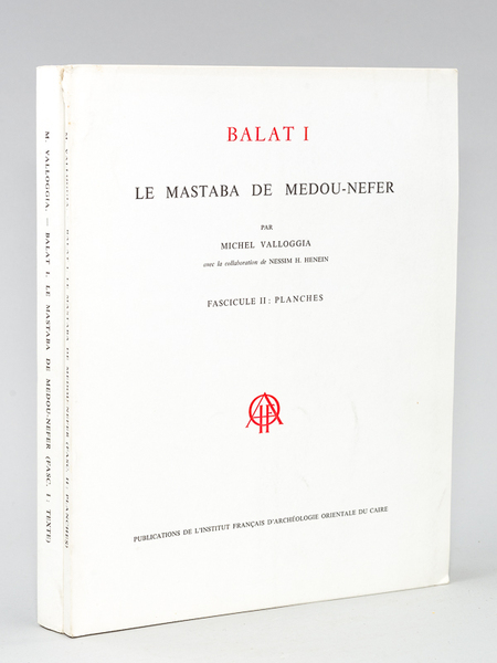 Balat I Le Mastaba de Medou-Nefer (2 Tomes - Complet) …