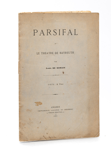 Parsifal et le Théâtre de Bayreuth [ Edition originale - …
