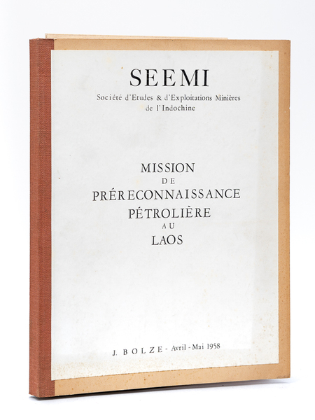 Mission de préreconnaissance pétrolière du Laos. J. Bolze, Avril - …