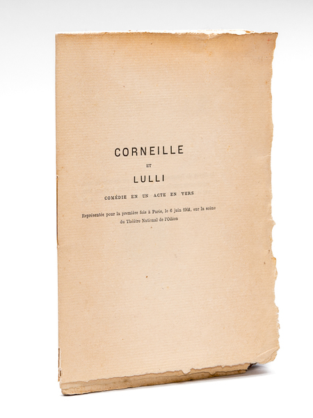 Corneille et Lulli. Comédie en un acte en vers. Représentée …