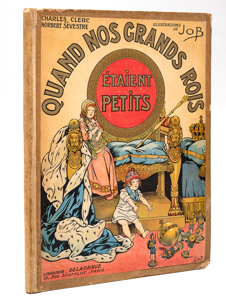 Quand nos grands Rois étaient petits.
