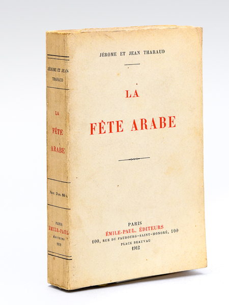 La Fête Arabe [ Edition originale - Livre dédicacé par …