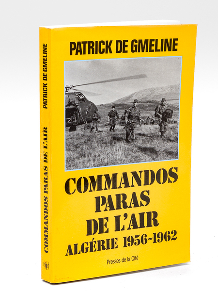 Commandos paras de l'air. Algérie 1956-1962 [ Livre dédicacé par …