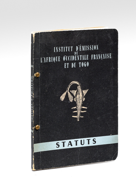 Institut d'Emission de l'Afrique Occidentale Française et du Togo. Statuts.