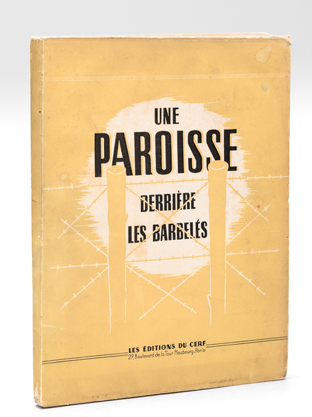 Une Paroisse derrière les Barbelés. Premiers mois de captivité [ …